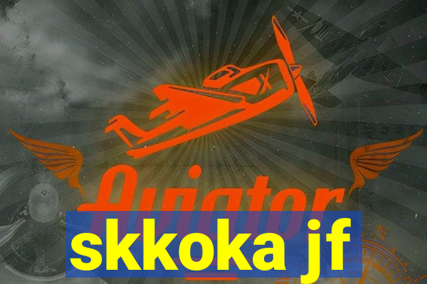 skkoka jf