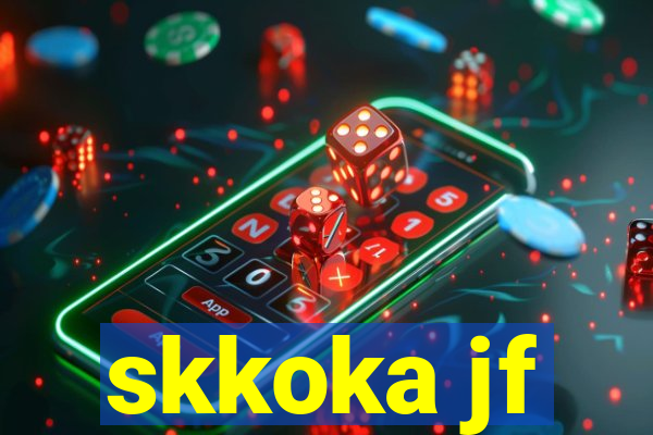 skkoka jf