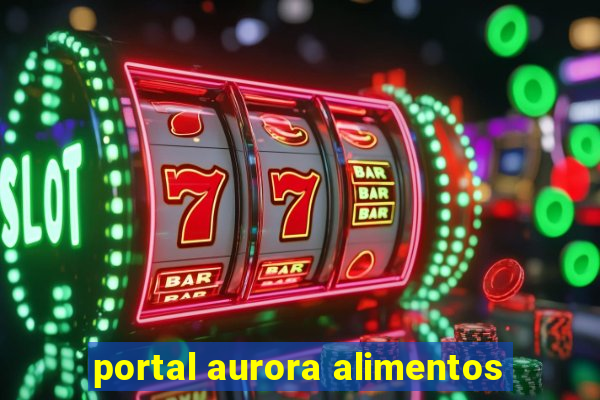 portal aurora alimentos