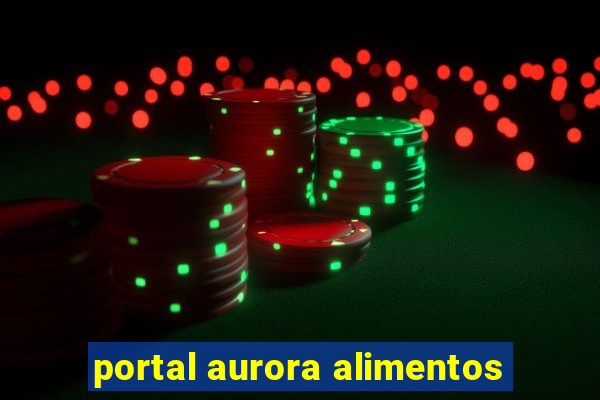 portal aurora alimentos