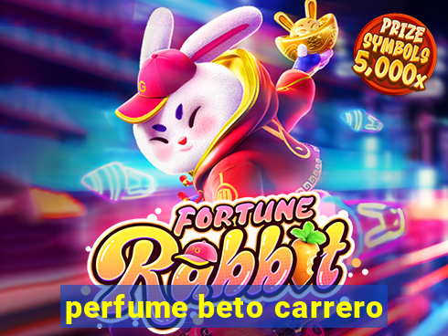 perfume beto carrero