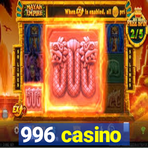 996 casino