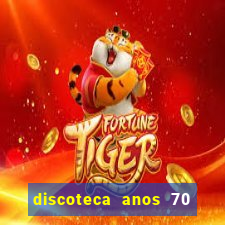 discoteca anos 70 80 90