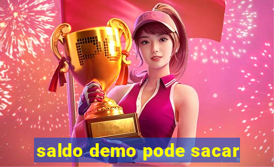 saldo demo pode sacar