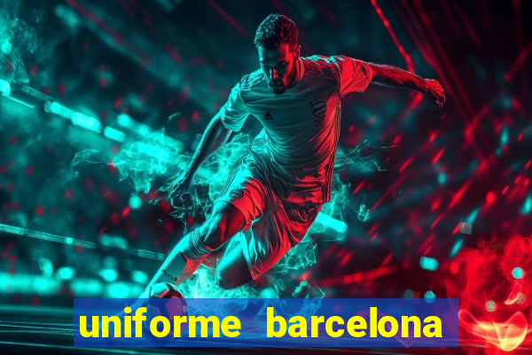 uniforme barcelona 2019 dls