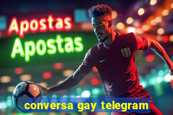 conversa gay telegram