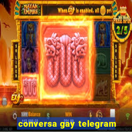 conversa gay telegram