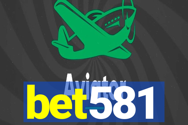 bet581