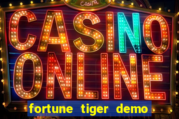 fortune tiger demo bet maxima