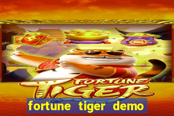 fortune tiger demo bet maxima