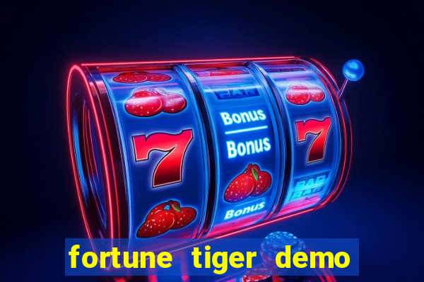 fortune tiger demo bet maxima