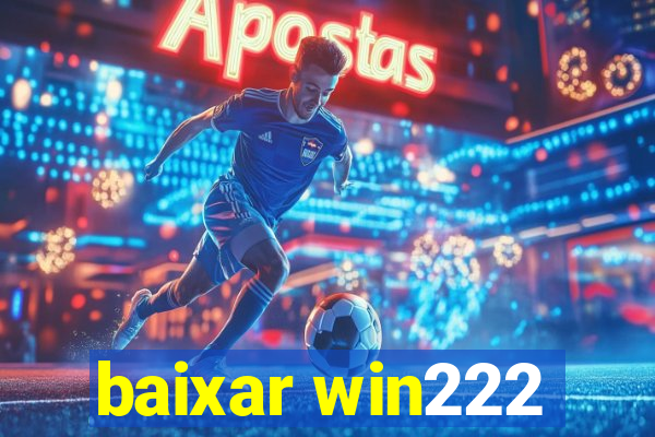 baixar win222