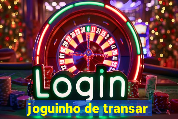 joguinho de transar