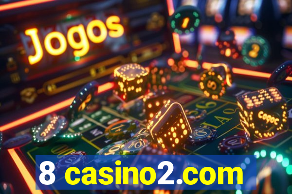 8 casino2.com