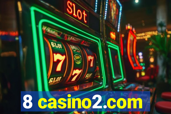 8 casino2.com