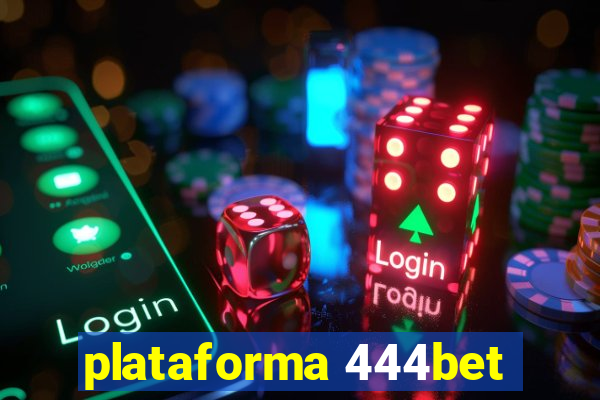 plataforma 444bet