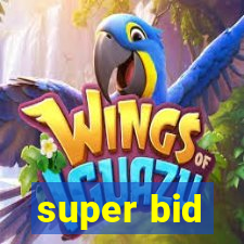 super bid