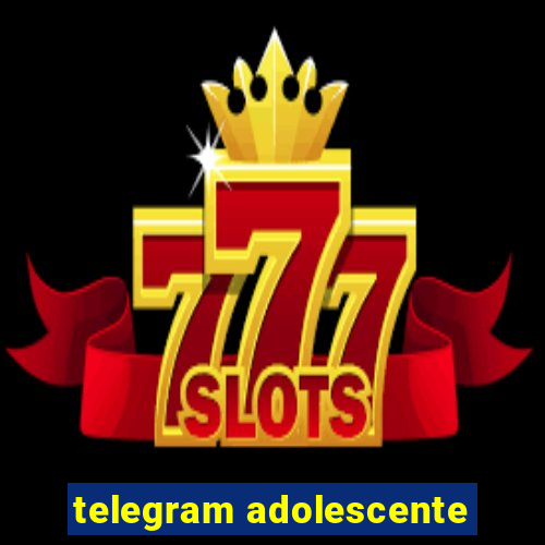 telegram adolescente