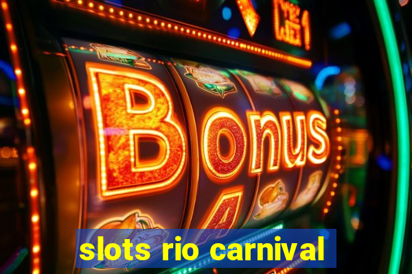 slots rio carnival