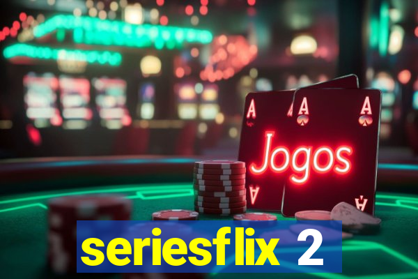 seriesflix 2