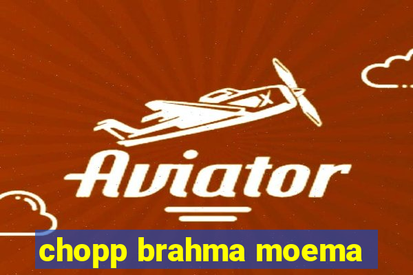 chopp brahma moema