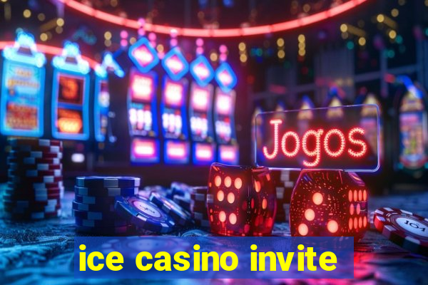 ice casino invite