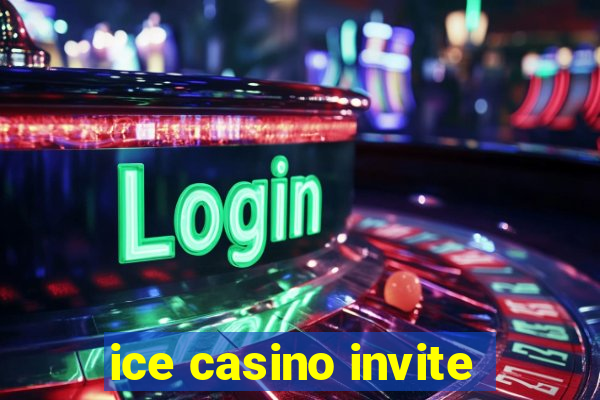 ice casino invite