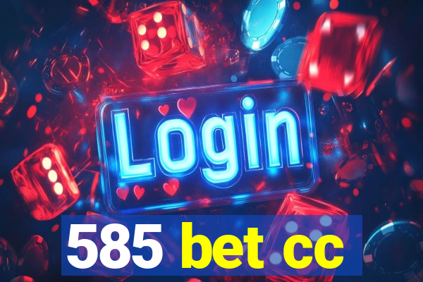 585 bet cc