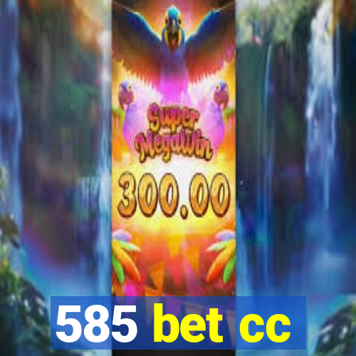 585 bet cc