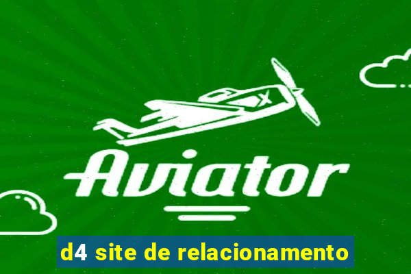 d4 site de relacionamento