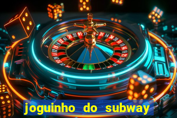 joguinho do subway surf que ganha dinheiro de verdade