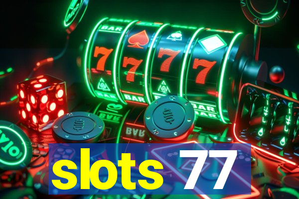 slots 77