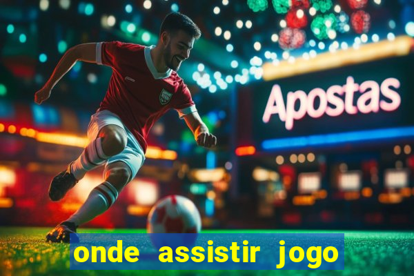 onde assistir jogo da roma hoje