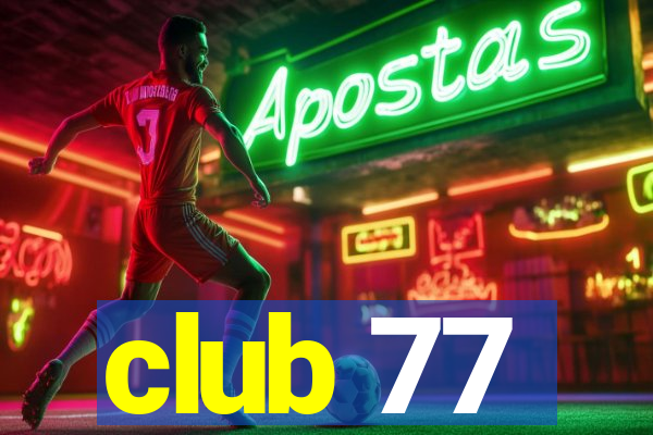 club 77