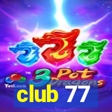 club 77