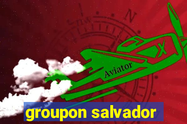 groupon salvador