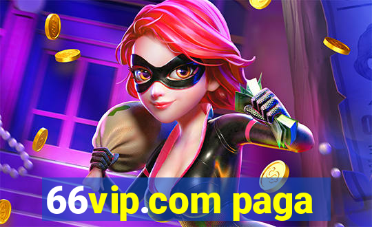 66vip.com paga