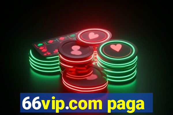 66vip.com paga