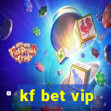 kf bet vip