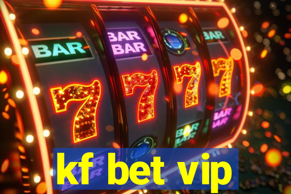 kf bet vip