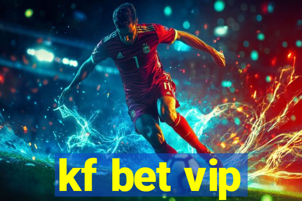 kf bet vip