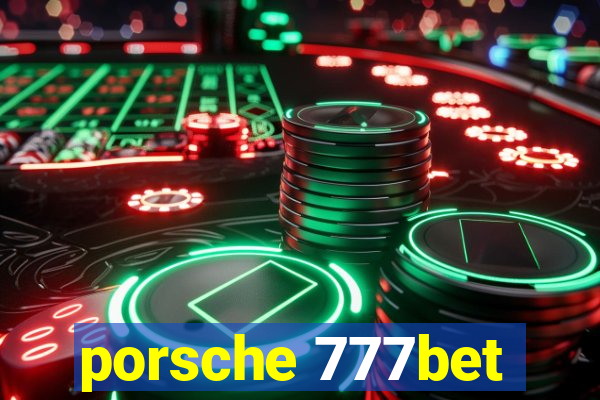 porsche 777bet