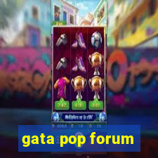 gata pop forum