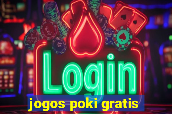 jogos poki gratis