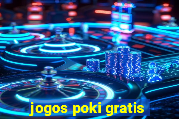 jogos poki gratis