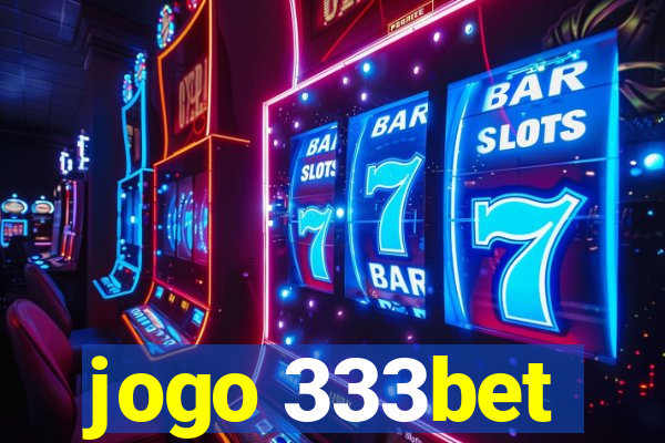 jogo 333bet