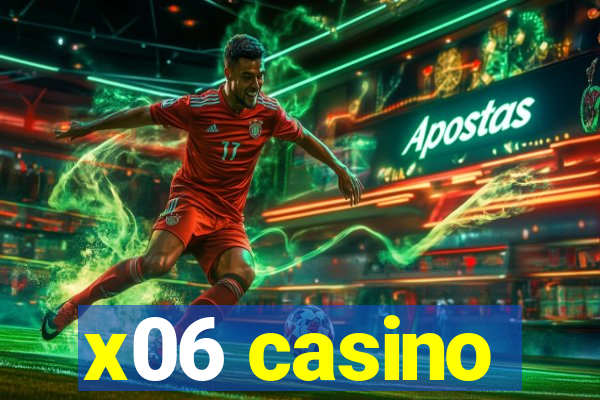 x06 casino