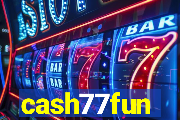 cash77fun