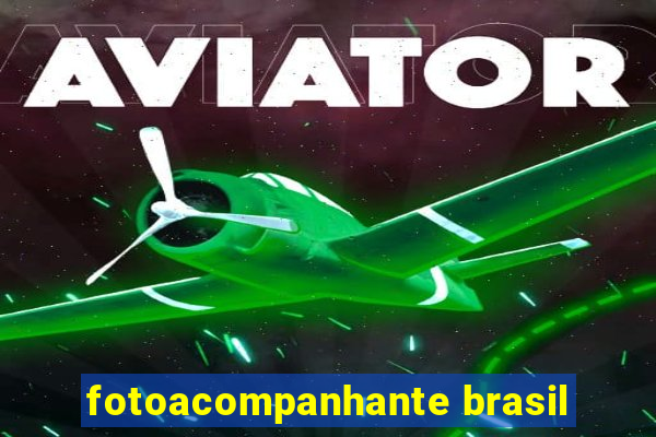 fotoacompanhante brasil