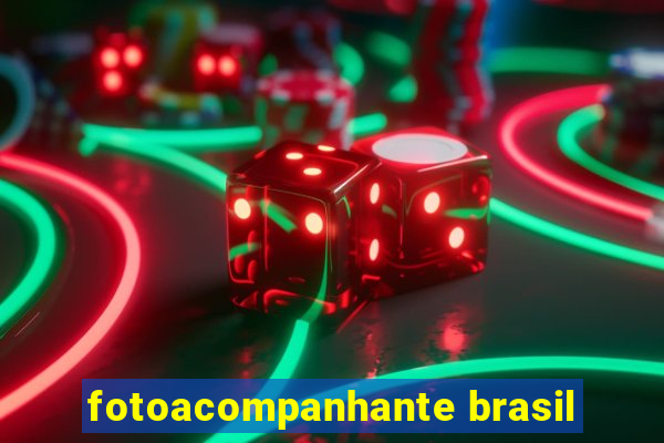 fotoacompanhante brasil